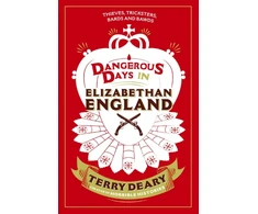 KNYGA Terry Deary Dangerous Days in Elizabethan England