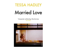 KNYGA Tessa Hadley Married Love
