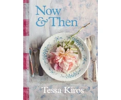 KNYGA Tessa Kiros Now &amp; Then