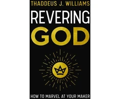 KNYGA Thaddeus J Williams Revering God