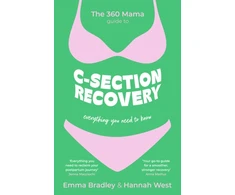 KNYGA The 360 The 360 Mama 360 Mama Guide to C-Section Recovery, Everything You Need to Know