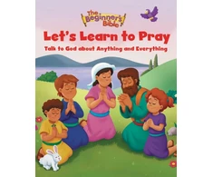 KNYGA The Beginner's The Beginner's Bible Beginner's Bible Let's Learn to Pray