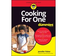 KNYGA The Experts at Dummies Cooking For One For Dummies
