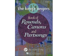 KNYGA The Kings Singers Book of Rounds, Canons &amp; Partsongs