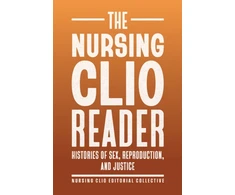 KNYGA The Nursing The Nursing Clio Editorial Collective Nursing Clio Reader