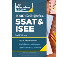 KNYGA The Princeton The Princeton Review 1000+ Practice Questions for the Upper Level SSAT &amp; ISEE, 3rd Edition
