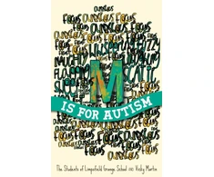 KNYGA The Students of Limpsfield Grange of Limpsfield Grange School M is for Autism