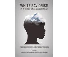 KNYGA Themrise Khan Baltas Saviorism in International Development