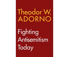 KNYGA Theodor W Adorno Fighting Antisemitism Today