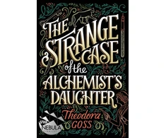 KNYGA Theodora Goss Strange Case of the Alchemist's Daughter