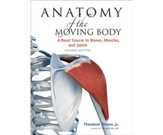 KNYGA Theodore Dimon Anatomy of the Moving Body, Second Edition