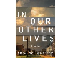 KNYGA Theodore Wheeler In Our Other Lives