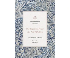 KNYGA Thomas Chalmers Expulsive Power of a New Affection