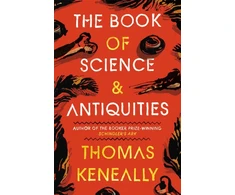 KNYGA Thomas Keneally Book of Science and Antiquities