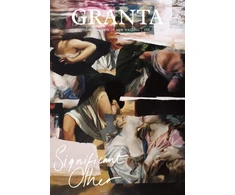 KNYGA Thomas Meaney Granta 168: Significant Other