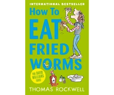 KNYGA Thomas Rockwell How To Eat Fried Worms