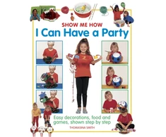 KNYGA Thomasina Smith Show Me How: I can Have a Party