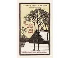 KNYGA Tiffany Eberle Kriner In Thought, Word, and Seed