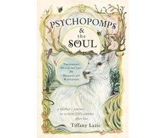 KNYGA Tiffany Lazic Psychopomps &amp; the Soul