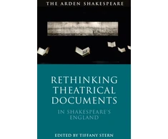 KNYGA Tiffany Stern Rethinking Theatrical Documents in Shakespeare’s England
