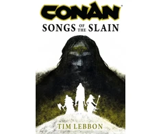 KNYGA Tim Lebbon Conan: Songs of the Slain