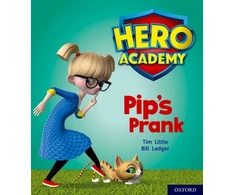 KNYGA Tim Little Hero Academy: Oxford Level 1+, Rožinė Book Band: Pip's Prank