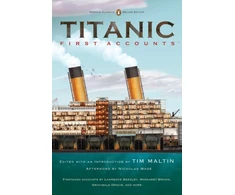 KNYGA Tim Maltin Titanic: First Accounts (Penguin Classics Deluxe Edition)
