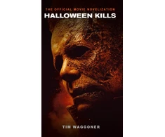 KNYGA Tim Waggoner Halloween Kills: The Official Movie Novelization