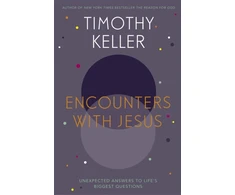 KNYGA Timothy J Keller Encounters With Jesus