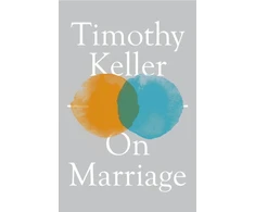 KNYGA Timothy J Keller On Marriage