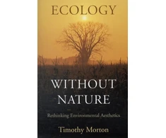 KNYGA Timothy Morton Ecology without Nature