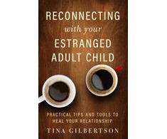 KNYGA Tina Gilbertson Reconnecting with Your Estranged Adult Child