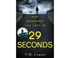 KNYGA TM Logan 29 Seconds, The brilliant, gripping thriller from the author of Netflix hit THE HOLIDAY