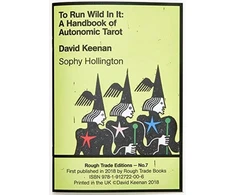 KNYGA To Run Wild In It: A Handbook of Autonomic Tarot - David Keenan &amp; Sophy Hollington (RT#7)