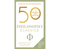KNYGA Tom Butler Bowdon 50 Philosophy Classics, Thinking, Being, Acting Seeing - Profound Insights and Powerful Thinking from Fifty Key Books