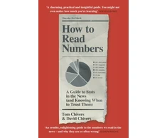KNYGA Tom Chivers How to Read Numbers, A Guide to Statistics in the News (and Knowing When to Trust Them)
