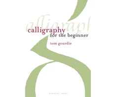 KNYGA Tom Gourdie Calligraphy for the Beginner