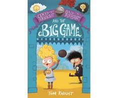 KNYGA Tom Knight Good Knight, Bad Knight and the Big Game