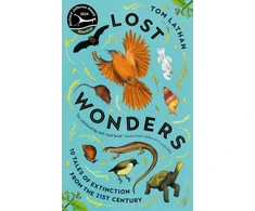 KNYGA Tom Lathan Lost Wonders, 10 Tales of Extinction from the 21st Century