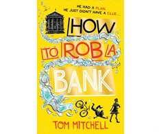 KNYGA Tom Mitchell How to Rob a Bank