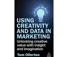 KNYGA Tom Ollerton Using Creativity and Data in Marketing, Unlocking Creative Value with Insight and Imagination