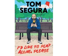 KNYGA Tom Segura I'd Like to Play Alone, Please