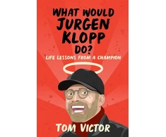 KNYGA Tom Victor What Would Jurgen Klopp Do?