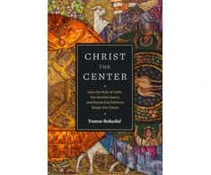 KNYGA Tomas Bokedal Christ the Center – How the Rule of Faith, the Nomina Sacra, and Numerical Patterns Shape the Canon