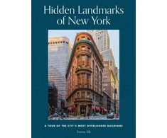 KNYGA Tommy Silk Hidden Landmarks of New York, A Tour of the City's Most Overlooked Buildings