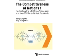 KNYGA Tong Song Cho Competitiveness Of Nations 1, The: Navigating The Us-china Trade War And The Covid-19 Global Pandemic