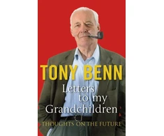 KNYGA Tony Benn Letters To My Grandchildren