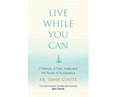 KNYGA Tony Coote Live While You Can
