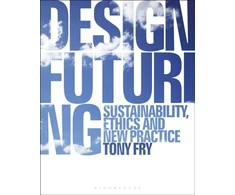 KNYGA Tony Fry Design Futuring