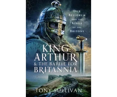KNYGA Tony Sullivan King Arthur and the Battle for Britannia